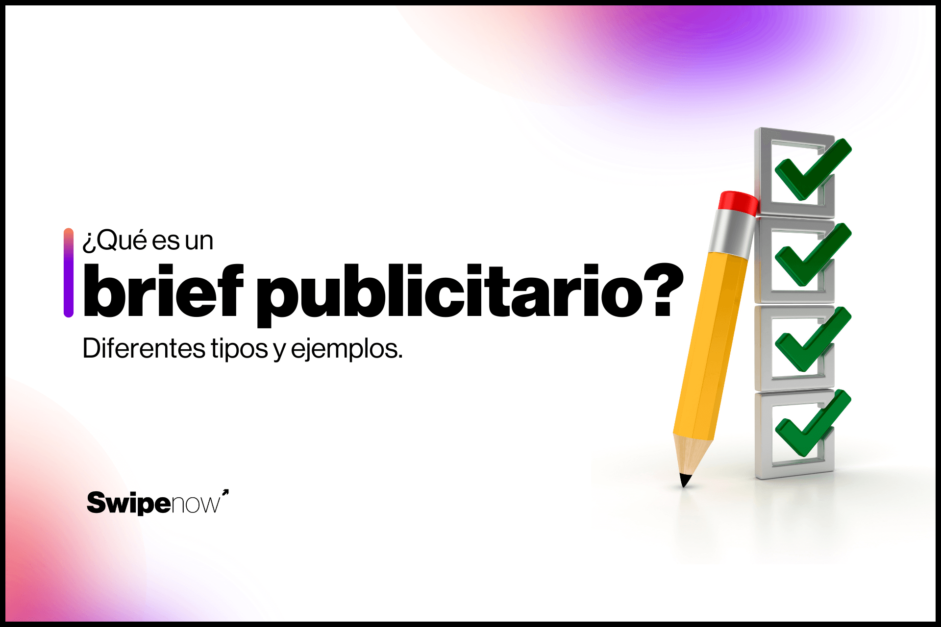 ¿Que-es-un-brief-cual-es-su-funcion-y-que-tipos-existen-Swipe-Now-